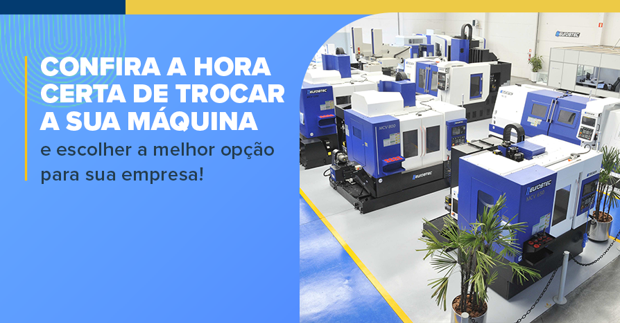Confira a hora certa de trocar a sua mquina e escolher a melhor opo para sua empresa!